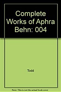 Works of Aphra Behn: Volume IV, Seneca Unmasquedvolume 4 (Hardcover)