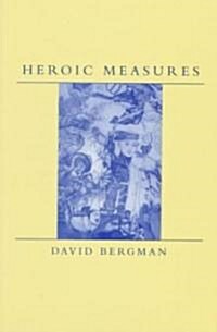 Heroic Measures (Paperback)