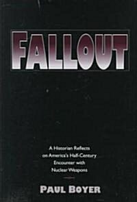 Fallout: A Historian Reflects on Americas Half-C (Hardcover)