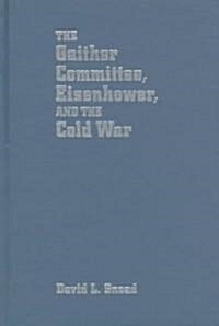 Gaither Committee: Eisenhower & Cold War (Hardcover)