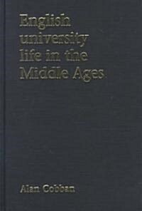 English University Life in the Middle Ages (Hardcover)