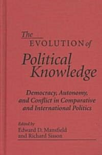 Evolution Political Comparative IR: Democracy, Conflict, and Automony in Comparative & International Politics (Hardcover)