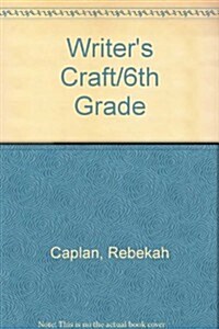 Writers Craft/6th Grade (Hardcover)