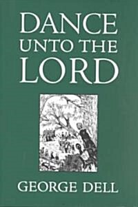 Dance Unto the Lord (Paperback)