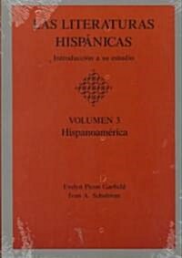 Las Literaturas Hispanicas: Introduccion a Su Estudio: Volumen 3 (Paperback)