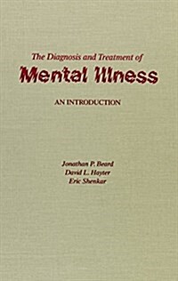The Diagnosis and Treatment of Mental Illness (Hardcover)