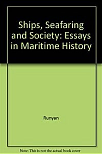 Ships, Seafaring and Society (Paperback)