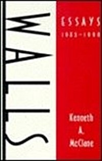 Walls: Essays, 1985-1990 (Hardcover)