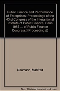 Public Finance and Performance of Enterprises/Finances Publiques Et Performance Des Entreprises (Hardcover)