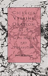 Ciceros Verrine Oration II.4: With Notes and Vocabulary (Paperback)