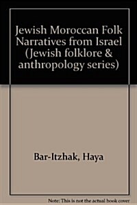 Jewish Moroccan Folk Narratives from Israel (Paperback)