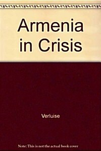 Armenia in Crisis (Hardcover)