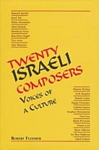 Twenty Israeli Composers: Voices of a Culture (Hardcover)