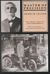 Master of Precision: Henry M. Leland (Paperback)
