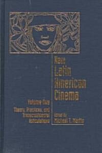 New Latin American Cinema, Volume 1: Theories, Practices, and Transcontinental Articulations (Hardcover)