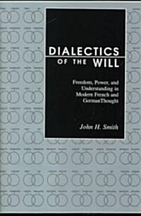 Dialectics of the Will (Hardcover)