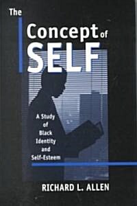 The Concept of Self: A Study of Black Identity and Self-Esteem (Hardcover)