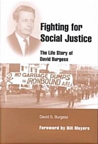 Fighting for Social Justice: The Life of David Burgess (Hardcover)