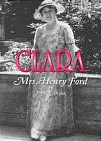Clara: Mrs. Henry Ford (Paperback, Revised)