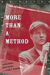 More Than a Method: Trends and Traditions in Contemporary Film Performance (Paperback)