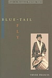 Blue-Tail Fly (Paperback)