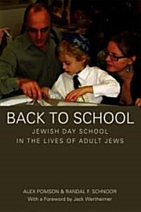 Back to School: Jewish Day School in the Lives of Adult Jews (Paperback)