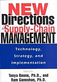 New Directions in Supply-Chain Management: Technology, Strategy, and Implementation (Hardcover)