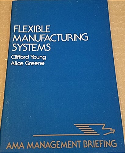 Flexible Manufacturing Systems (Paperback)