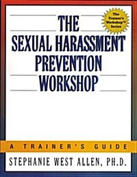 The Sexual Harassment Prevention Workshop (Paperback)