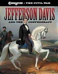 Jefferson Davis And the Confederacy (Hardcover)
