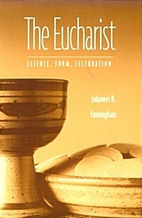 The Eucharist: Essence, Form, Celebration: Second Revised Edition (Paperback, 2, Revised)