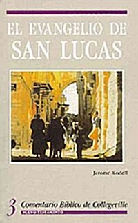 El Evangelio de San Lucas: Volume 3 (Paperback)