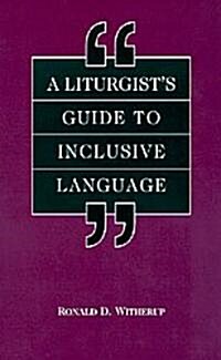 A Liturgists Guide to Inclusive Language (Paperback)