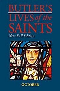 Butlers Lives of the Saints: October, Volume 10: New Full Edition (Hardcover)