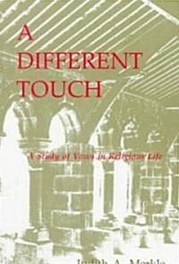 A Different Touch: A Study of Vows in Religious Life (Paperback)