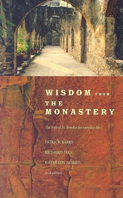 Wisdom from the Monastery: The Rule of St. Benedict for Everyday Life (Paperback)