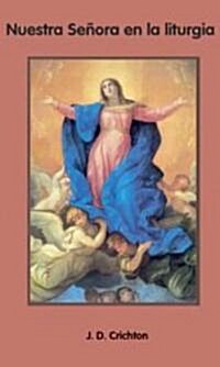 Nuestra Senora En La Liturgia (Paperback)