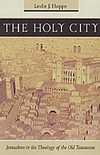 The Holy City: Jerusalem in the Theology of the Old Testament (Paperback)