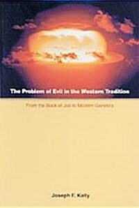 The Problem of Evil in the Western Tradition: From the Book of Job to Modern Genetics (Paperback)