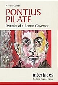 Pontius Pilate: Portraits of a Roman Governor (Paperback)