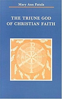 The Triune God of Christian Faith (Paperback)