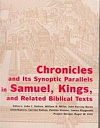 Chronicles and Its Synoptic Parallels in Samuel, Kings, and Related Biblical Texts (Paperback)