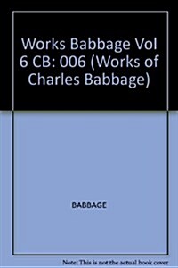 The Works of Charles Babbage (Vol. 6) (Hardcover)