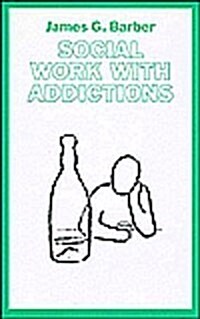 Social Work With Addictions (Hardcover)