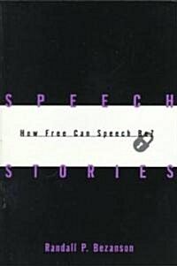 Speech Stories: How Free Can Speech Be? (Paperback)