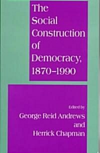 The Social Construction of Democracy (Paperback)