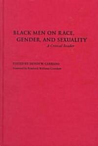 Black Men on Race, Gender, and Sexuality: A Critical Reader (Hardcover)