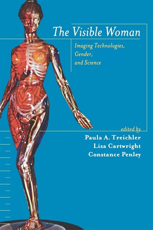 The Visible Woman: Imaging Technologies, Gender, and Science (Hardcover)