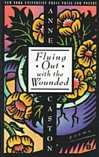 Flying Out with the Wounded (Hardcover)