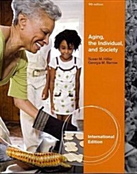 Aging, the Individual, and Society (Paperback, 9th International)